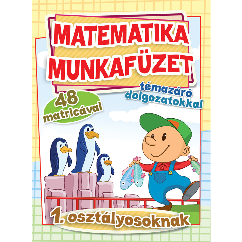 Matematika munkafüzet témazáró dolgozatokkal 1. osztályosoknak